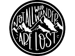 Not All Who Wander Are Lost Mountain Landscape Spare Tire Cover; Black (21-24 Bronco)