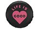 Life is Good Pink Heart Spare Tire Cover (66-18 Jeep CJ5, CJ7, Wrangler YJ, TJ & JK)