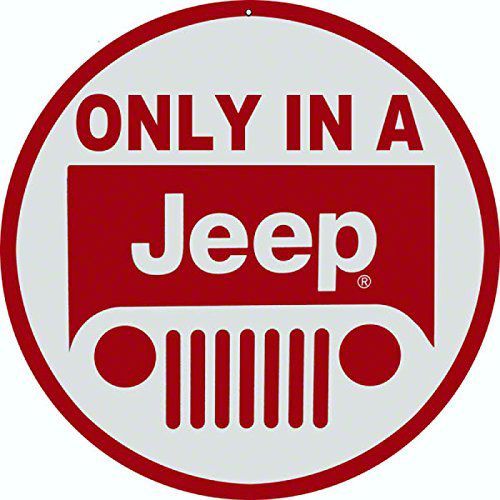 Jeep Wrangler Only In A Jeep Sign Free Shipping