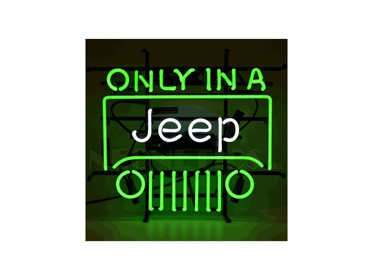 Jeep Wrangler Only In A Jeep Neon Sign