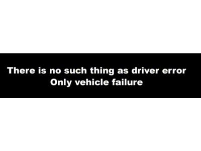 SEC10 There is No Such Thing as Driver Error Decal