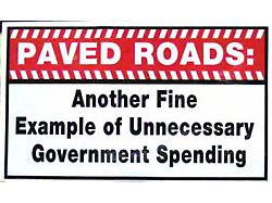 SEC10 Paved Roads Another Fine Example of Unnecessary Government Spending Sticker 