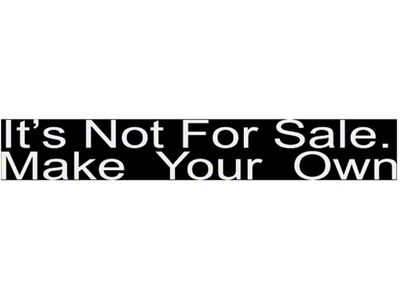 SEC10 Its Not for Sale Make Your Own Window Decal Decal