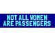 SEC10 Not All Women Are Passengers Decal