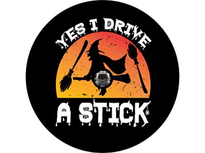Yes I Drive a Stick with Spooky Witch Spare Tire Cover with Camera Cutout; Black (18-24 Jeep Wrangler JL)